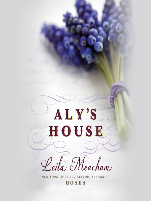 Title details for Aly's House by Leila Meacham - Available